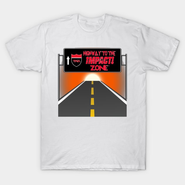 Highway to the Impact Zone logo T-Shirt by Place to Be Wrestling Network